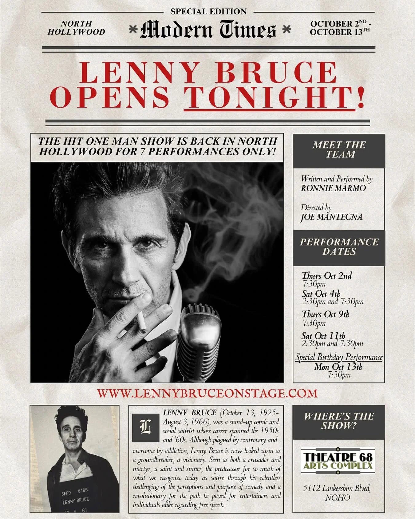 LENNY BRUCE
Only 7 performances. Back in North Hollywood for a limited run.
Written and performed by Ronnie Marmo, directed by Joe Mantegna.

If you&rsquo;ve ever thought about seeing this show &mdash; this is the time.
Come celebrate Lenny Bruce&rsq