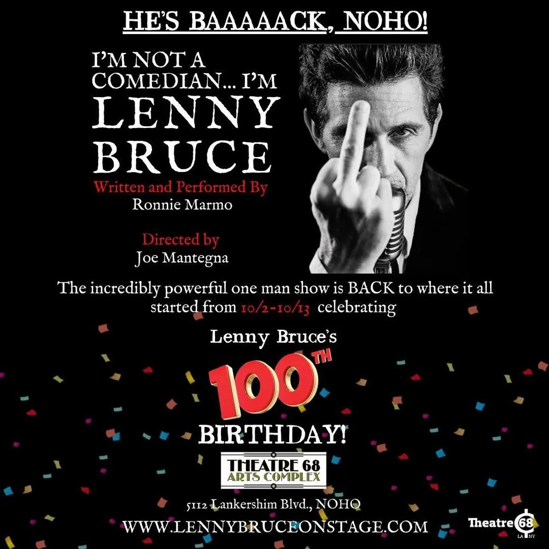To celebrate Lenny Bruce&rsquo;s 100th Birthday we are bringing the show BACK to where it all started for 2 weeks ONLY in North Hollywood! Oct 2-13th- Thurs&rsquo;, Fri&rsquo;s, Sat&rsquo;s and 1 extra special performance on Oct 13th to celebrate Len