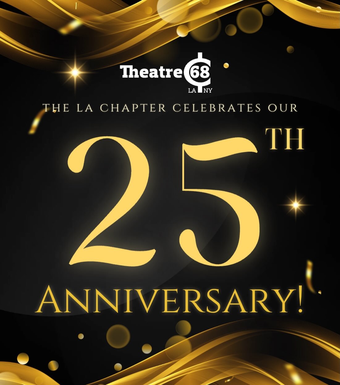 On February 14th, the Theatre 68 family celebrated a milestone anniversary! 25 years of making theatre magic in Los Angeles! As we head to Monday Night Actors gym tonight we would like to say congrats and thank you to everyone who has contributed to 