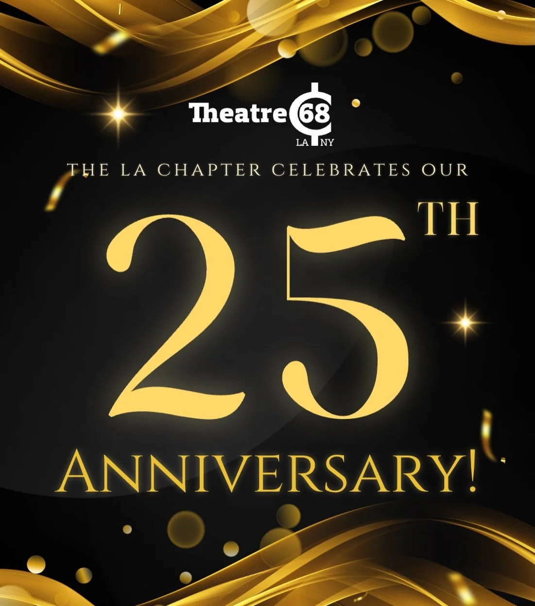 On February 14th, the Theatre 68 family celebrated a milestone anniversary! 25 years of making theatre magic in Los Angeles! As we head to Monday Night Actors gym tonight we would like to say congrats and thank you to everyone who has contributed to 