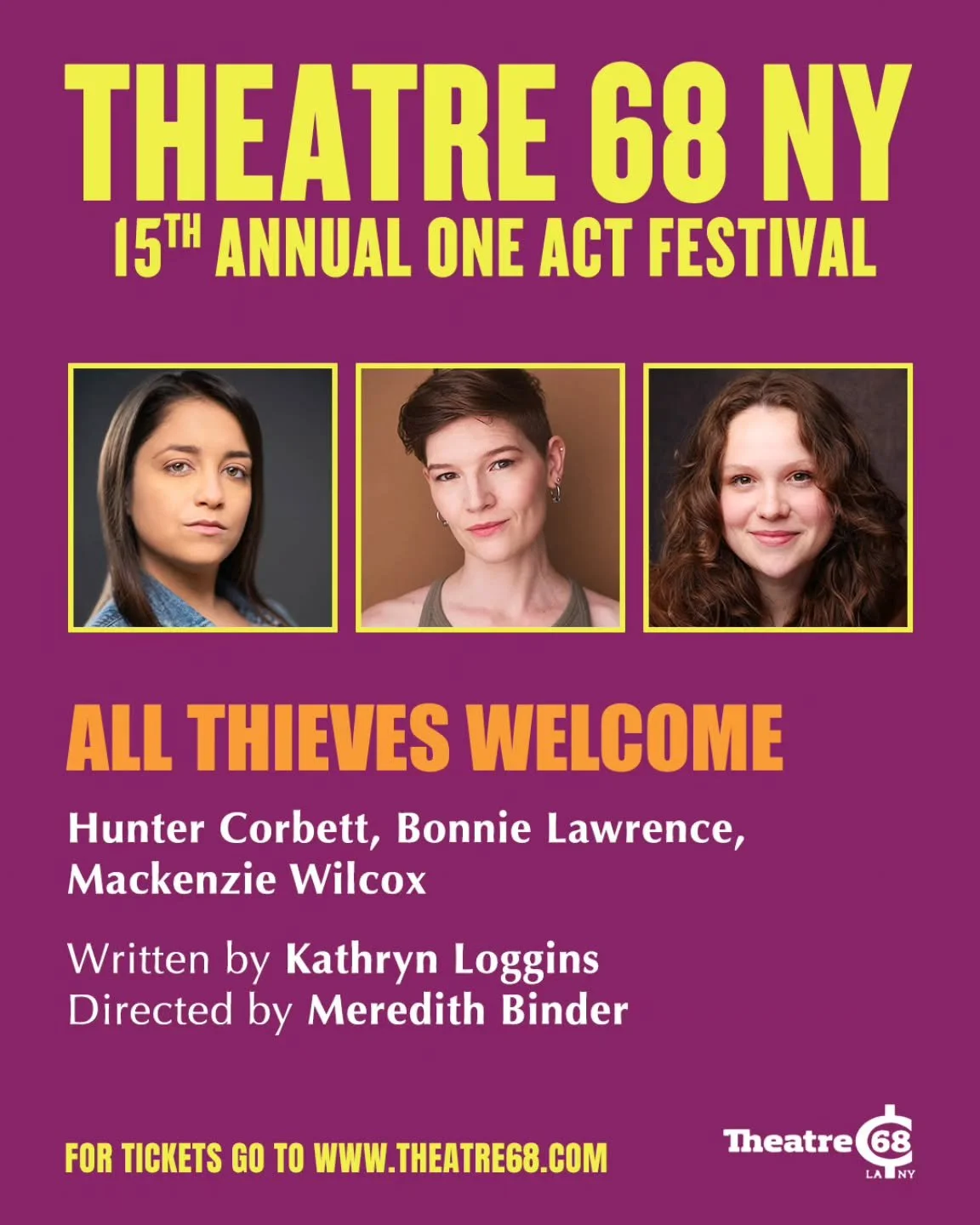 All Thieves Welcome-

Two roommates, one long night, and a city where anything can happen and usually does. When the unexpected knocks, the real fun begins. 

Lock your doors&hellip; or don&rsquo;t!

Join us May 15, 16 &amp; 17 for outrageous laughs 