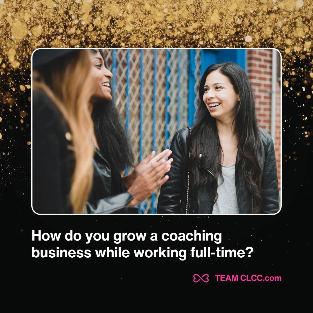 starting life coaching business while working full time