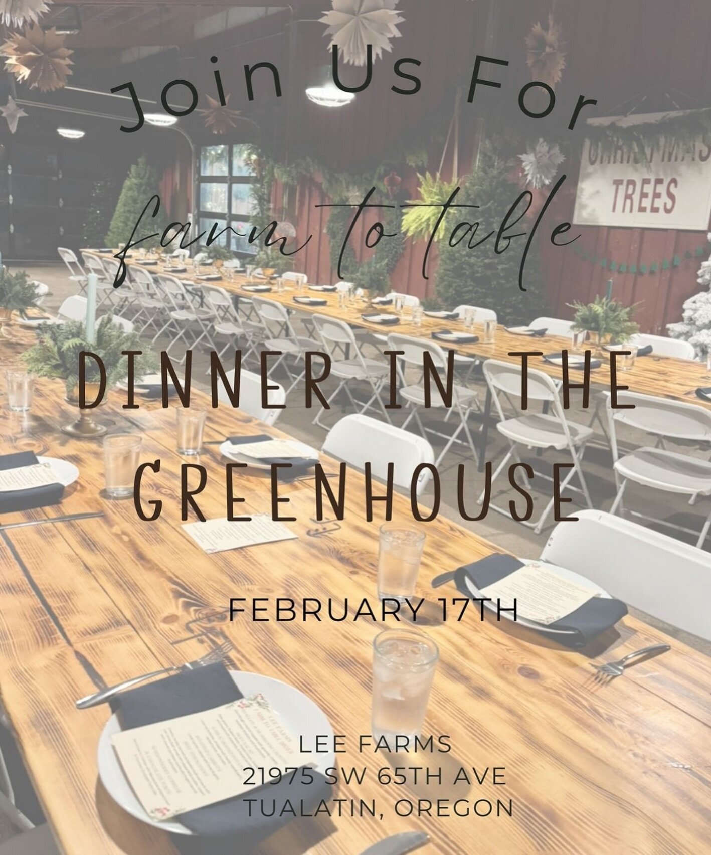 Join our farm to table dinner in our cozy greenhouse on February 17th! 
Tables are filling up for this amazing dinner that includes 6 course, unlimited drinks and the most perfect setting. Grab your seat today!