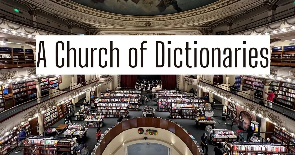 A Church of Dictionaries