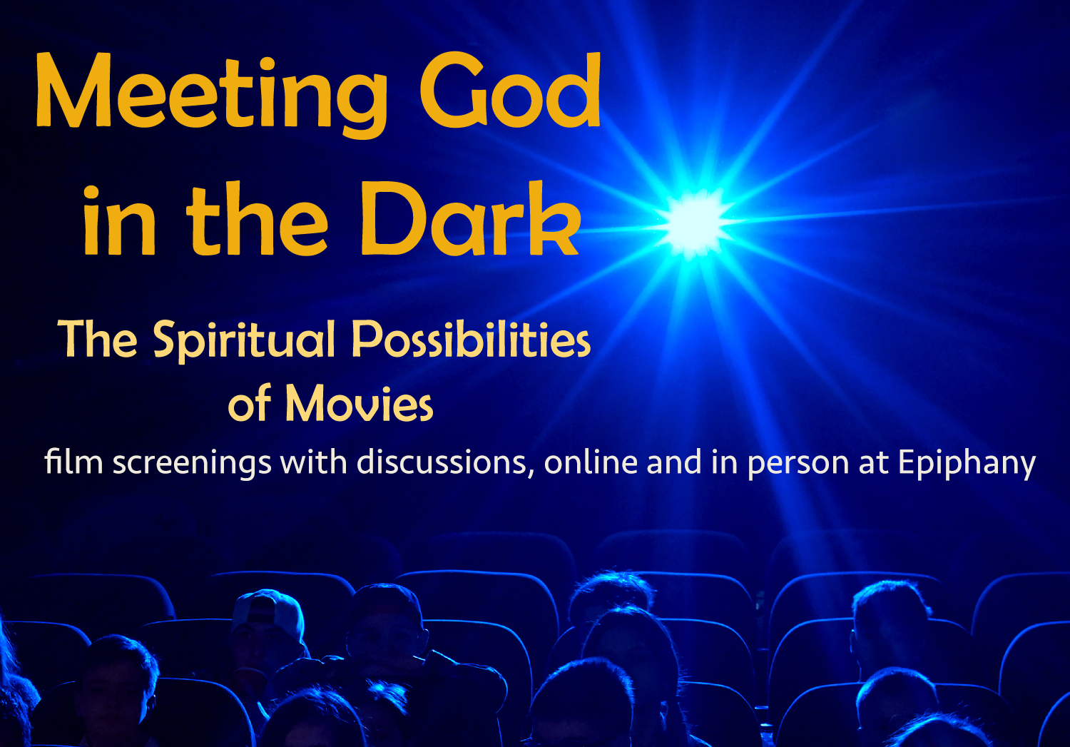 Meeting God in the Dark Lenten Film Series