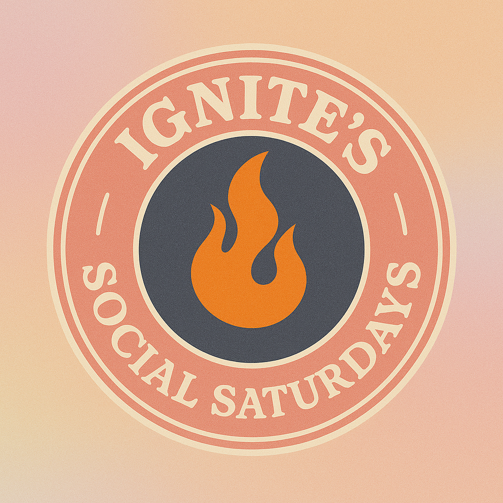 Ignite Saturday