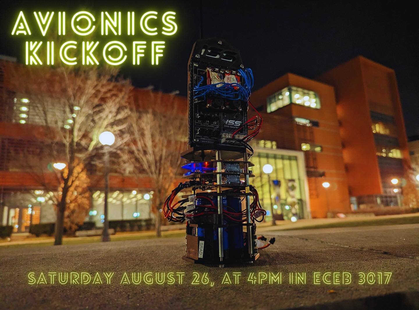 Come join us for the first Spaceshot Avionics meeting of the semester. Learn more about our team, our work, and future endeavors! See you Saturday August 26 at 4pm in ECEB 3017🔥🔥