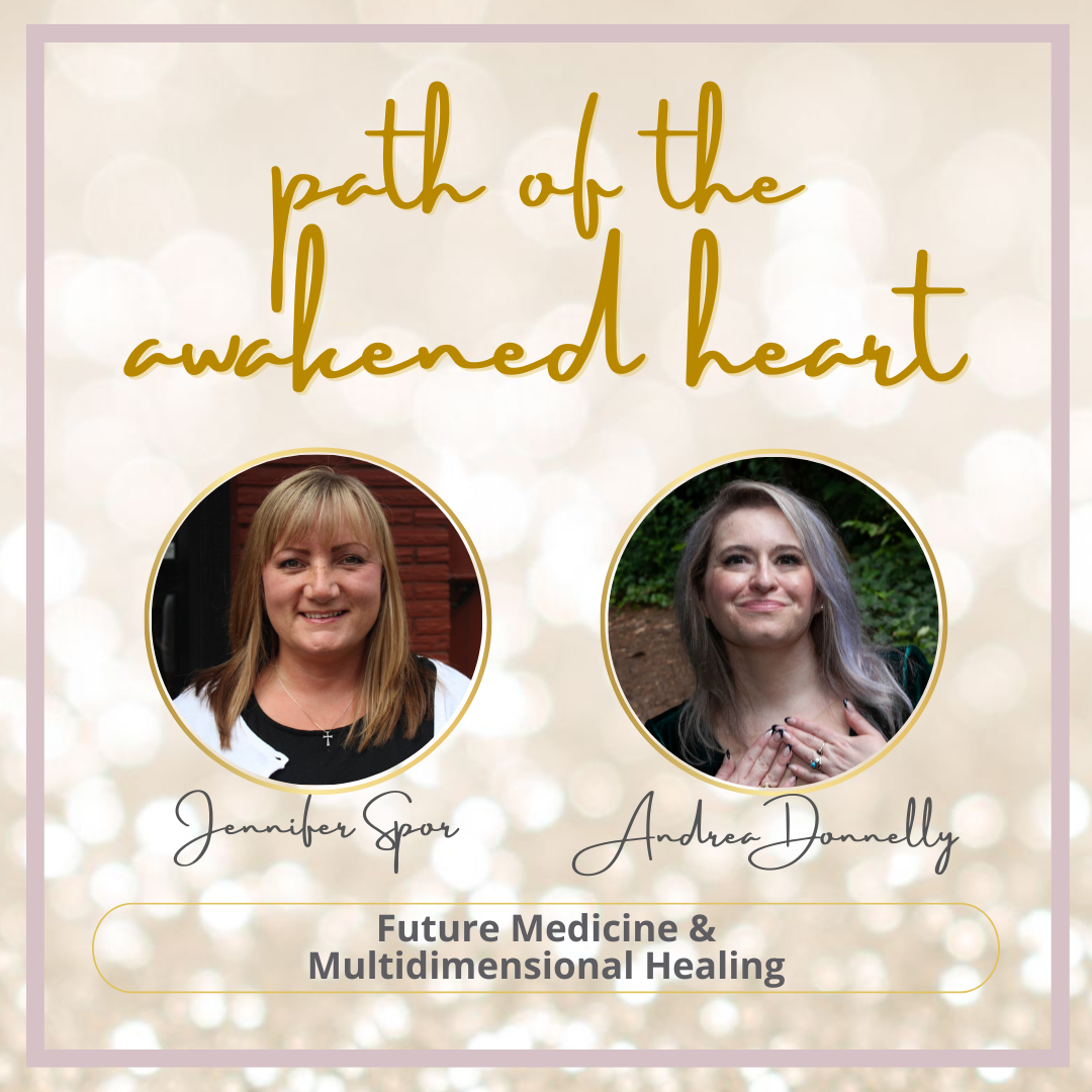 In this episode of the Path of the Awakened Heart podcast, I'm joined by Andrea Donnelly, spiritual advisor, intuitive mentor, and founder of the Future Medicine healing modality. After using Future Medicine to heal herself from disabling nerve pain,