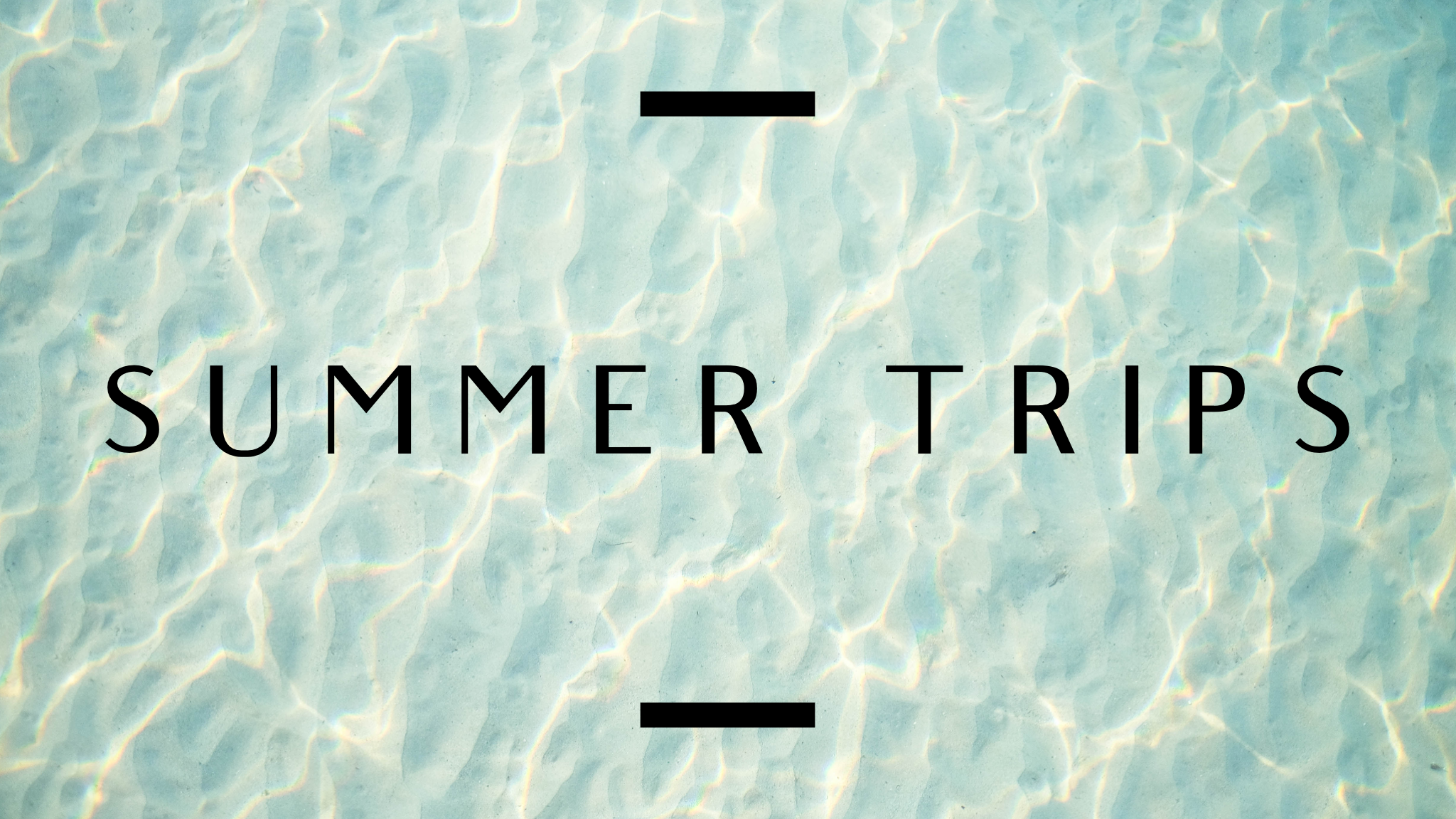 Summer Trips Basic Info
