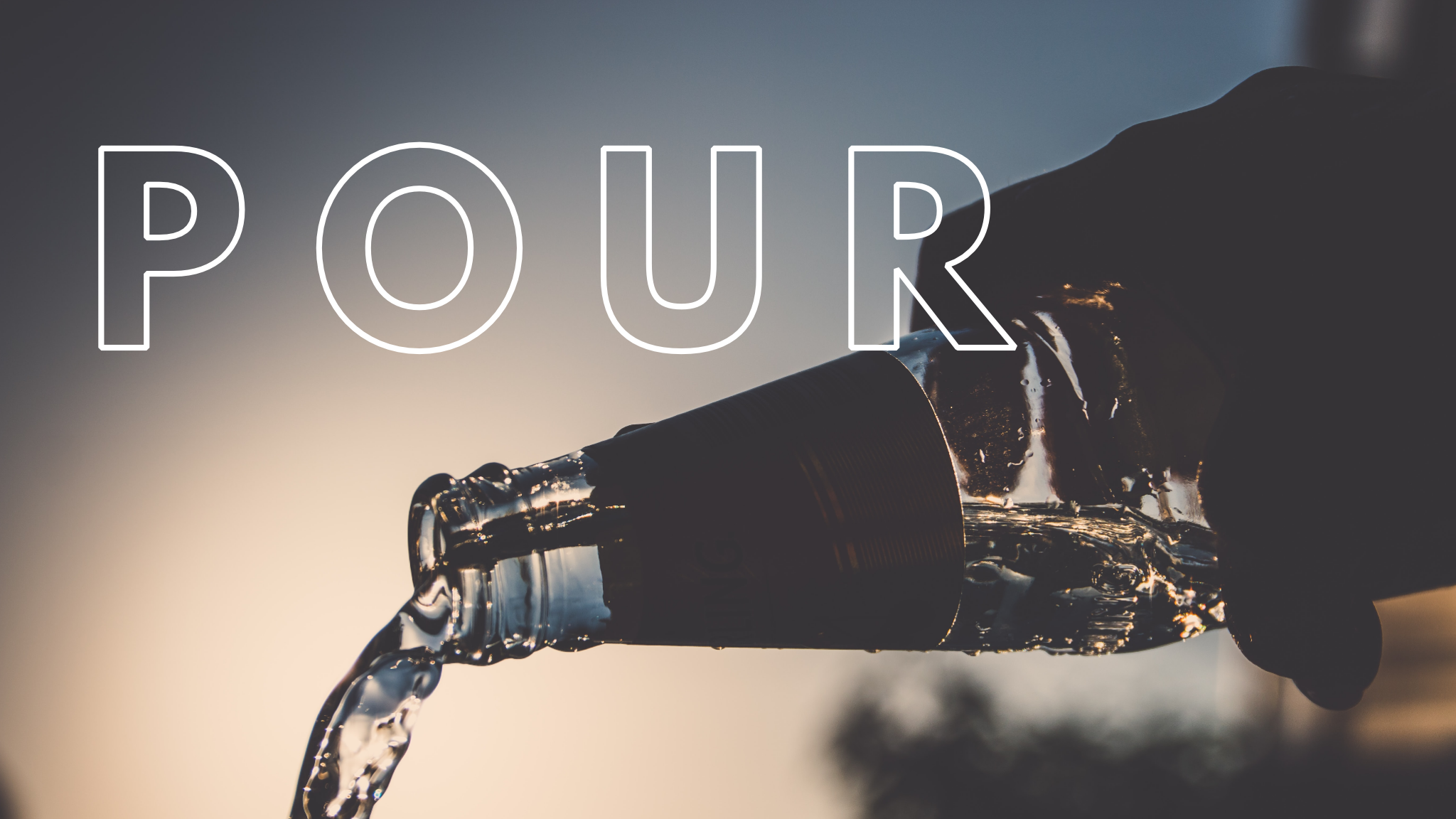 Pour