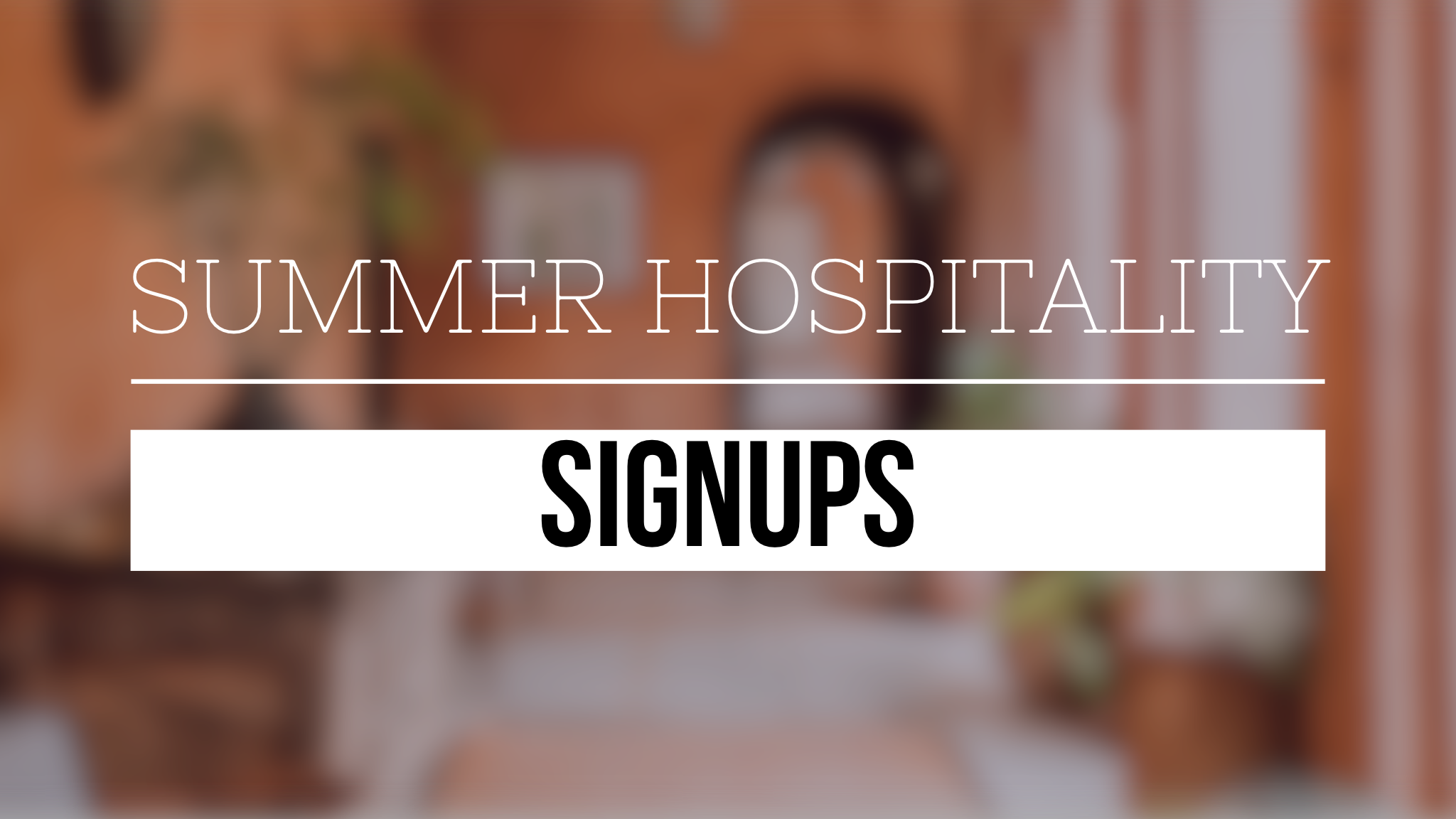 Summer Hospitality Signups