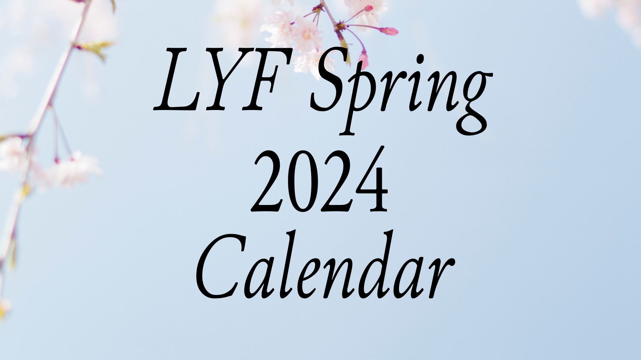LYF Spring 2024 Calendar