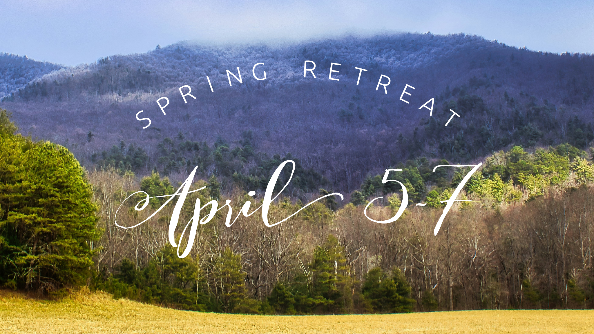Spring Retreat