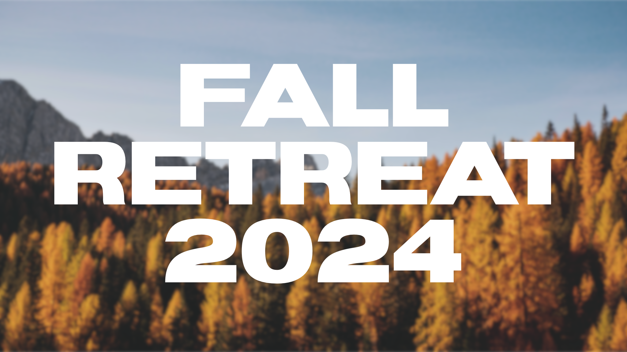 Fall Retreat 2024