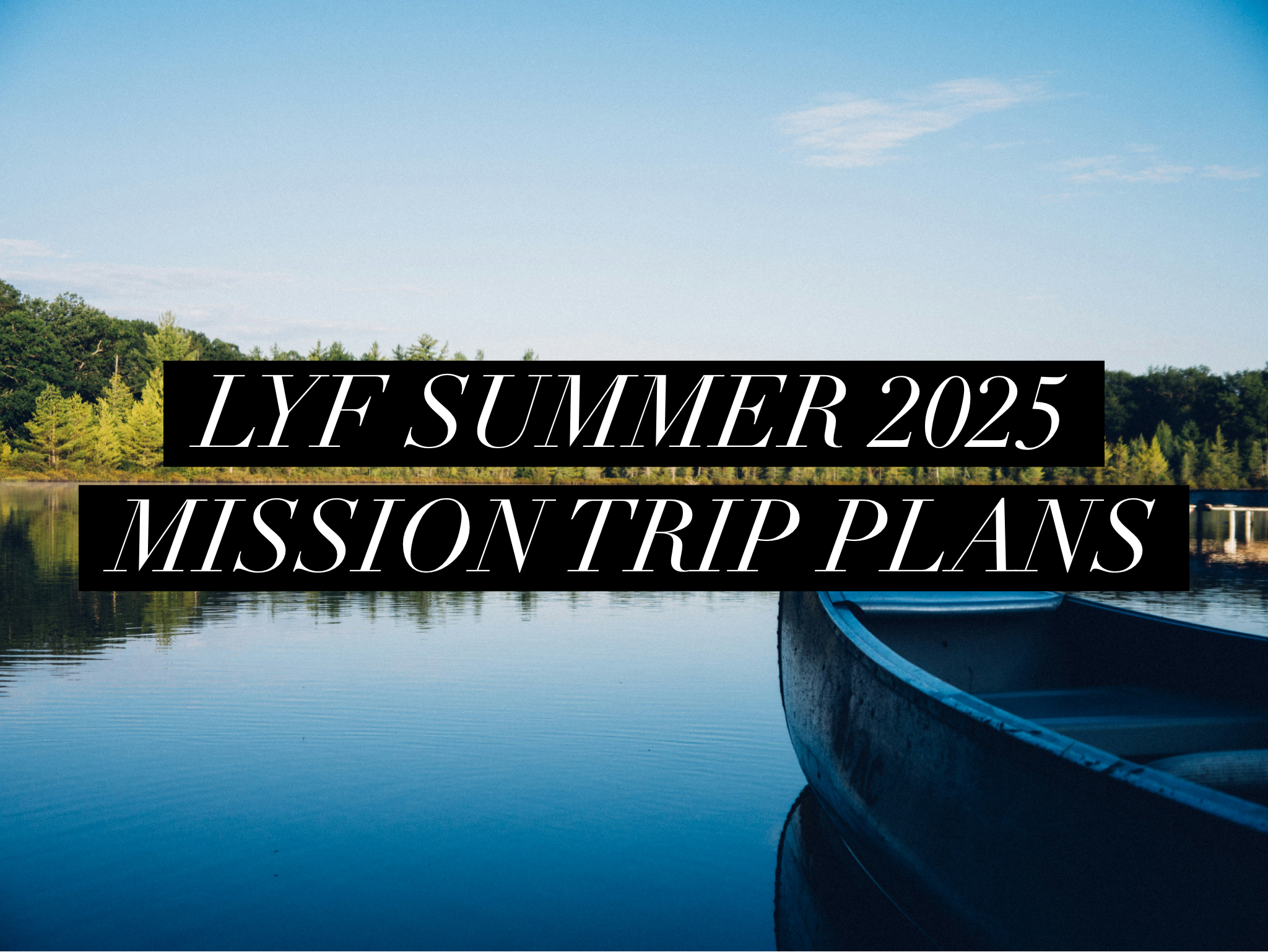 Summer 2025 Mission Trip Plans