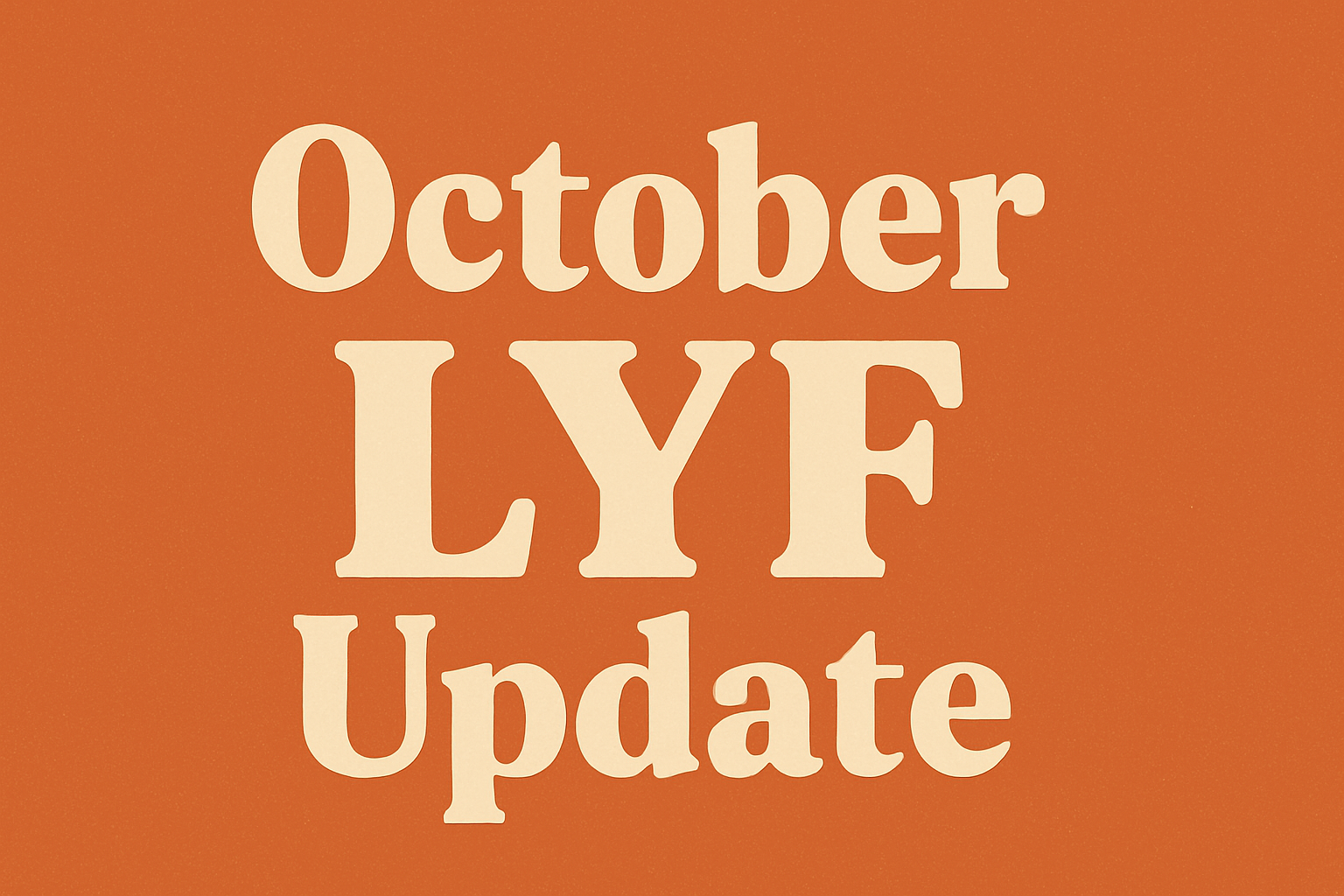LYF Update October 2025