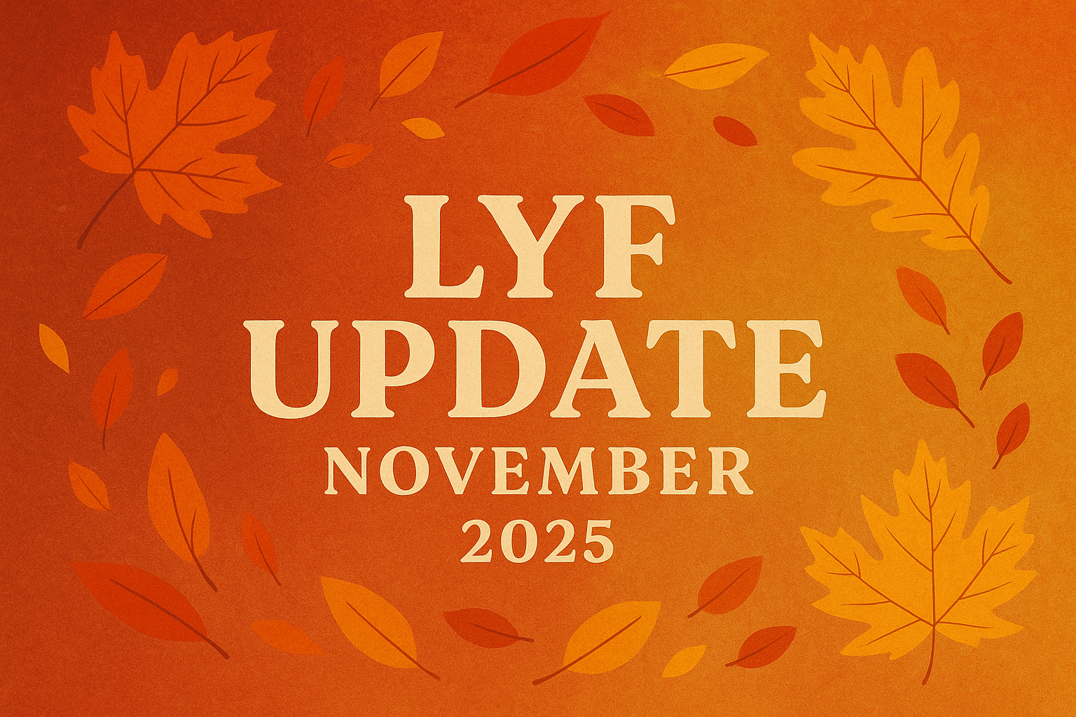 LYF Update November 2025