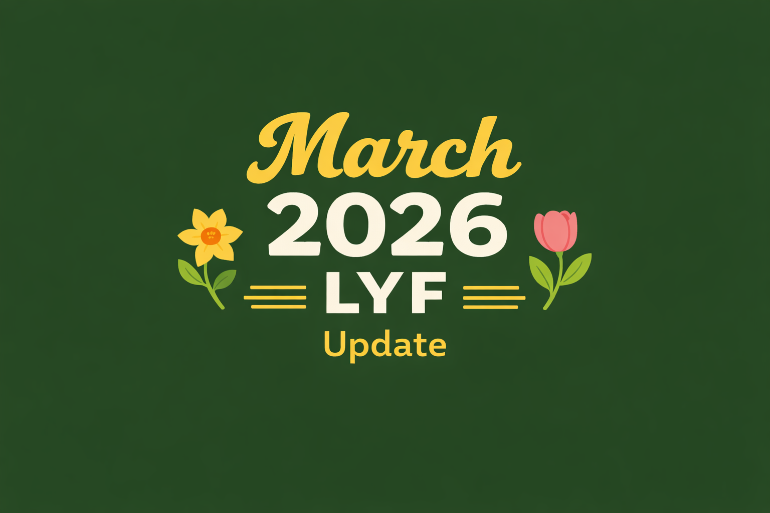 LYF Update March 2026