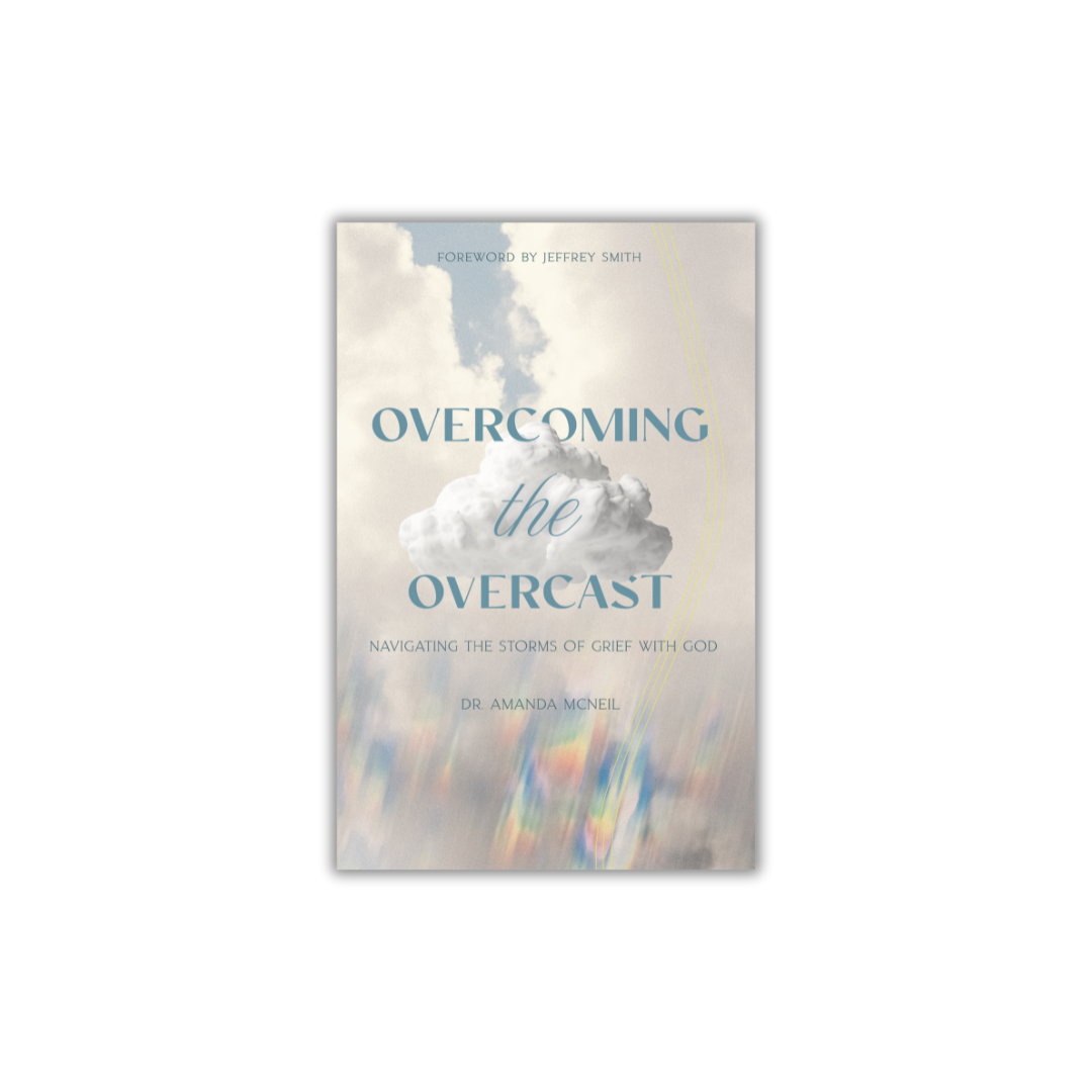 Overcoming the Overcast: Navigating the Storms of Grief with God