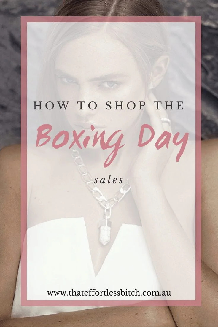 How To Shop The Boxing Day Sales: Don't go overboard this boxing day, learn a fashion stylists shopping tips and hacks for getting what you really need.