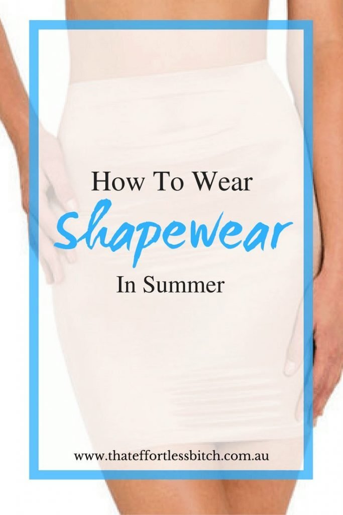 Wear Spanx In Summer Like A Pro - That Effortless Bitch — Alarna Hope