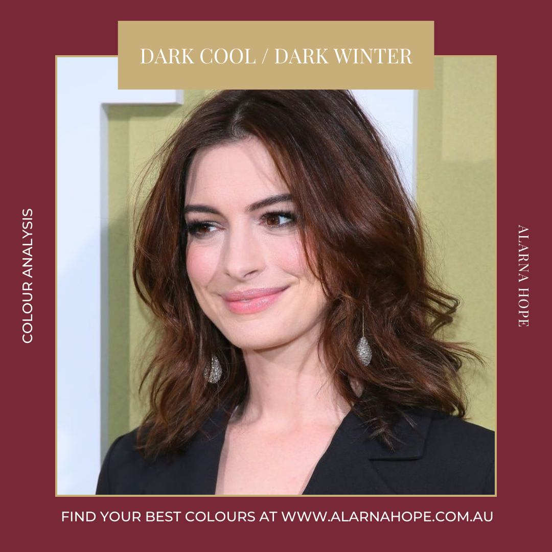 Anne Hathaway - Dark Winter or dark and cool colour type in a wine coloured frame.