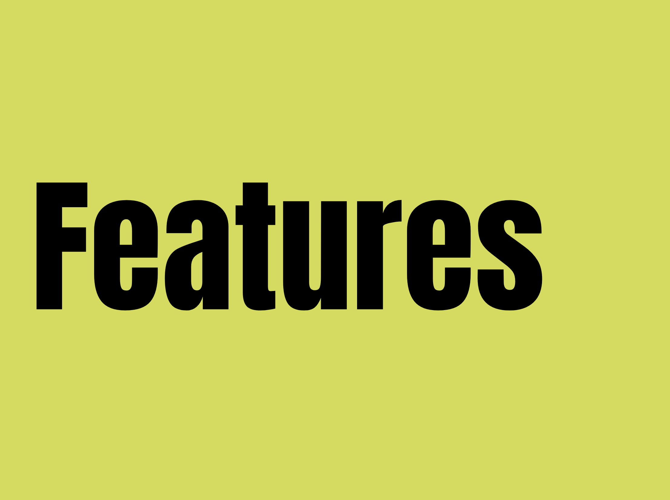 Features