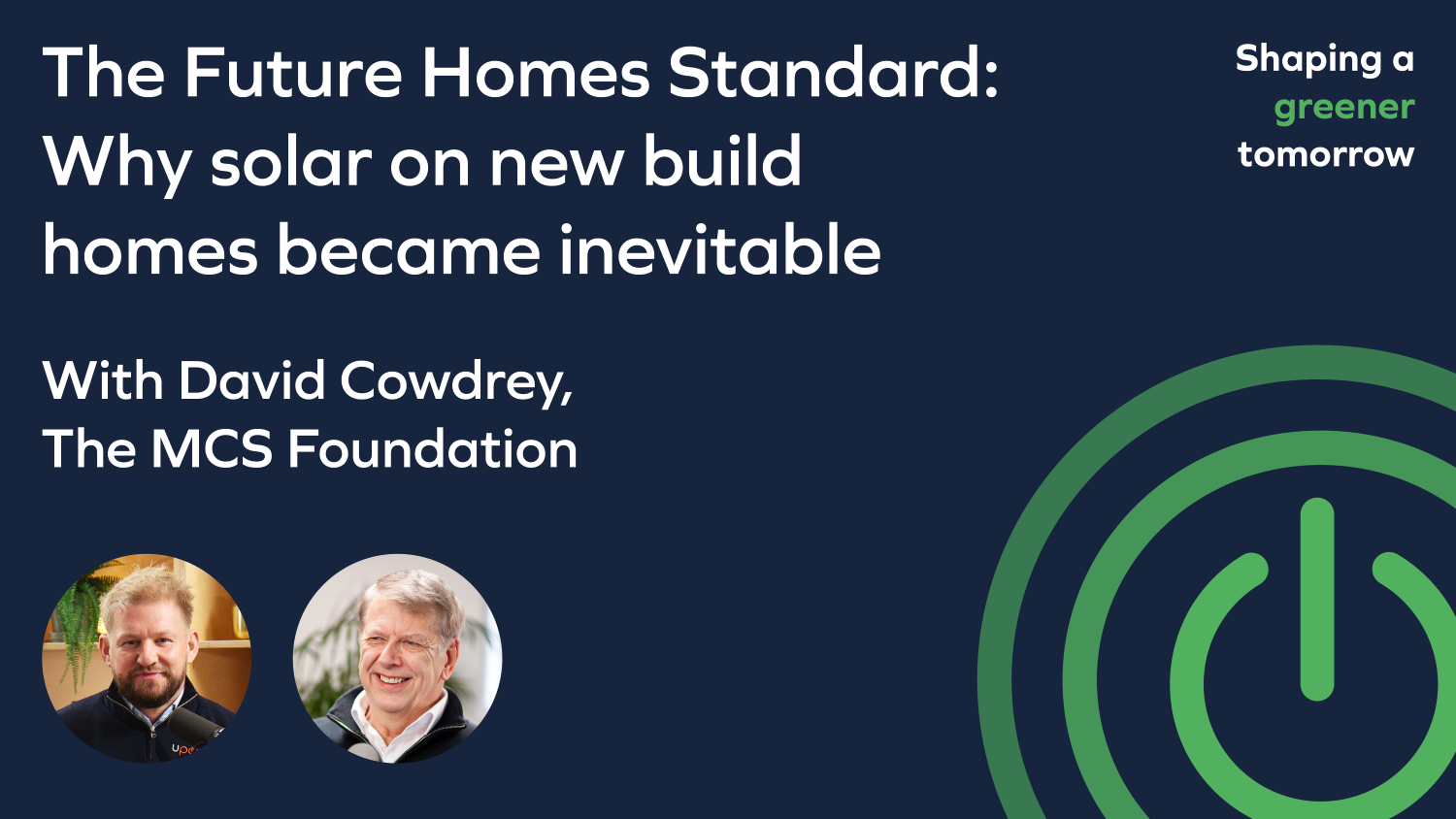 Episode five: Future Homes Standard: Why solar on new build homes became inevitable