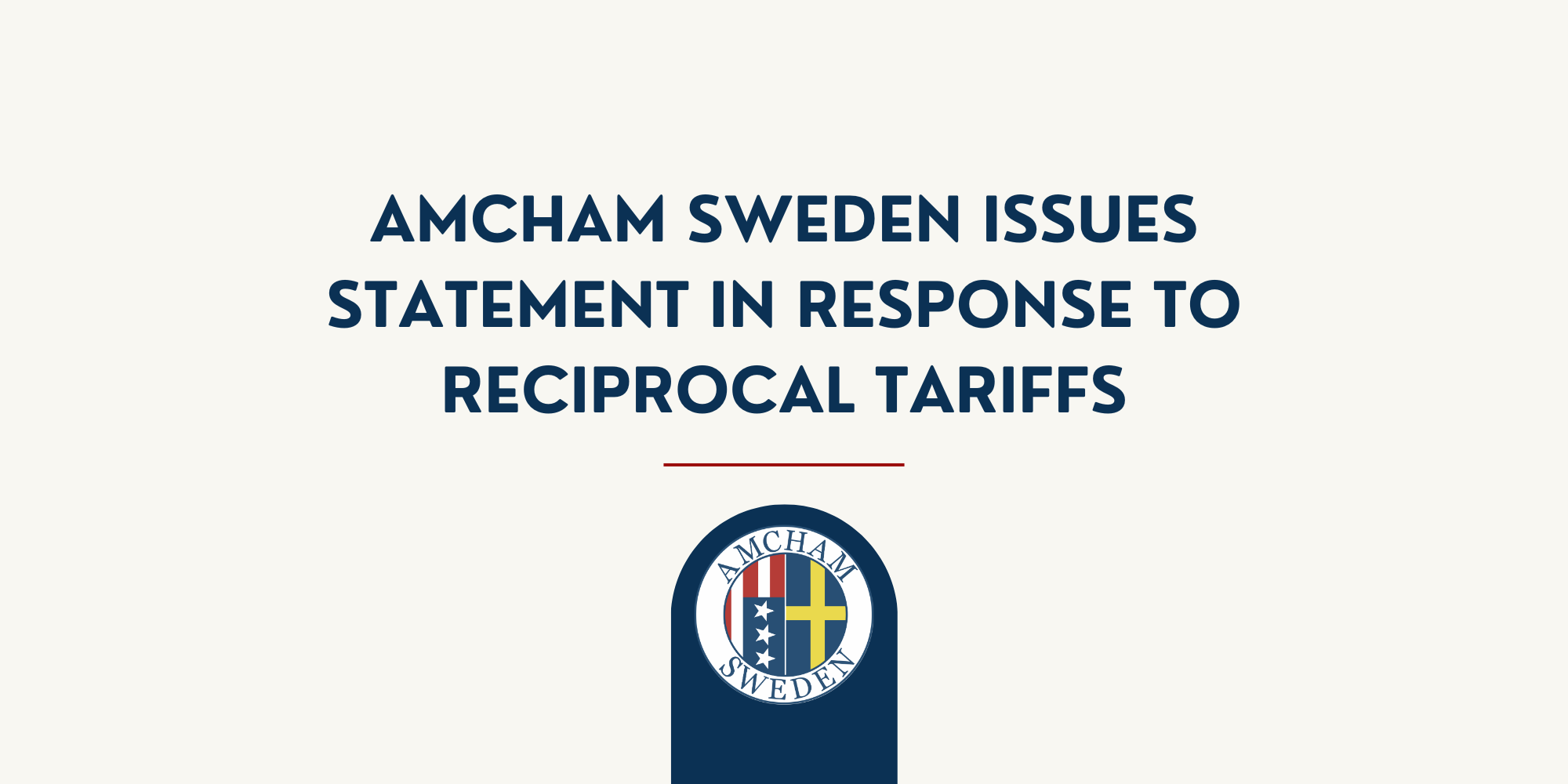 AmCham Sweden’s Statement in Response to US Administration’s Reciprocal Tariffs