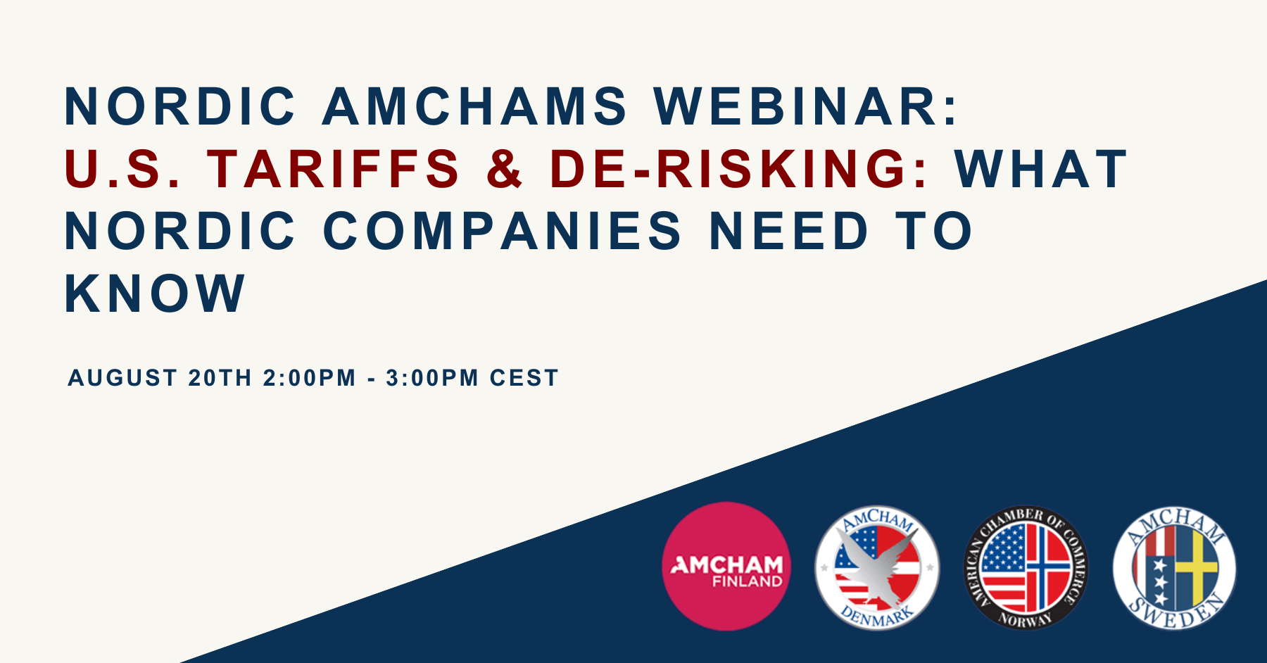 Nordic AmCham's Webinar: U.S. Tariffs &amp; De-risking: What Nordic Companies Need to Know