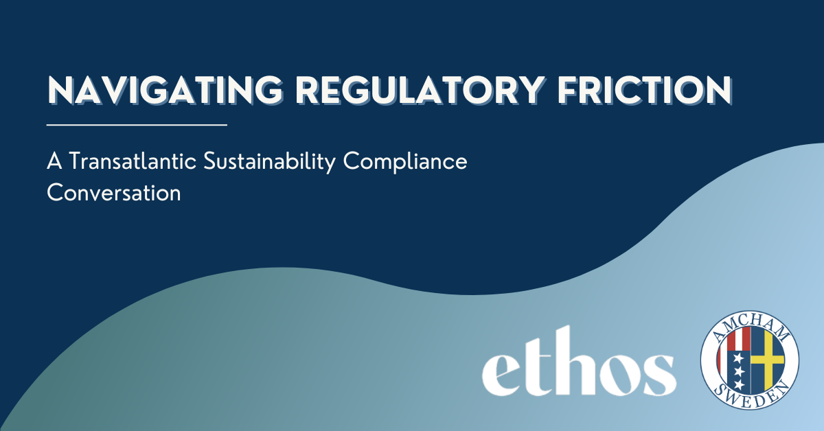 Navigating Regulatory Friction: A Transatlantic Sustainability Compliance Conversation