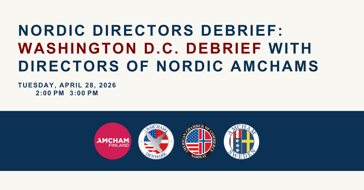 Nordic Directors Debrief: Washington D.C. Debrief with Directors of Nordic AmChams