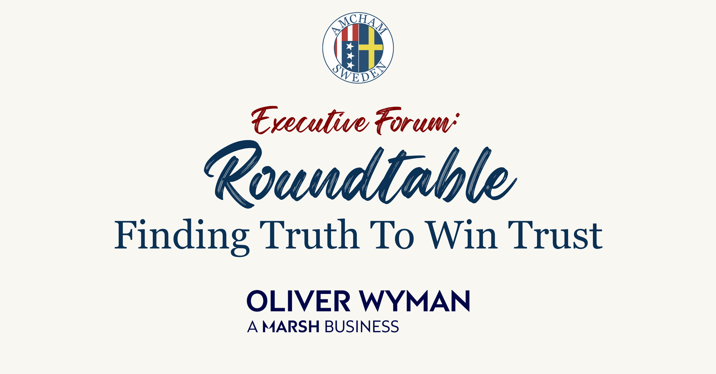 Save the date! Executive Forum: Oliver Wyman Breakfast Roundtable: Finding Truth To Win Trust