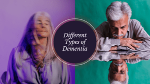 Different Types of Dementia — Westminster Memory Care