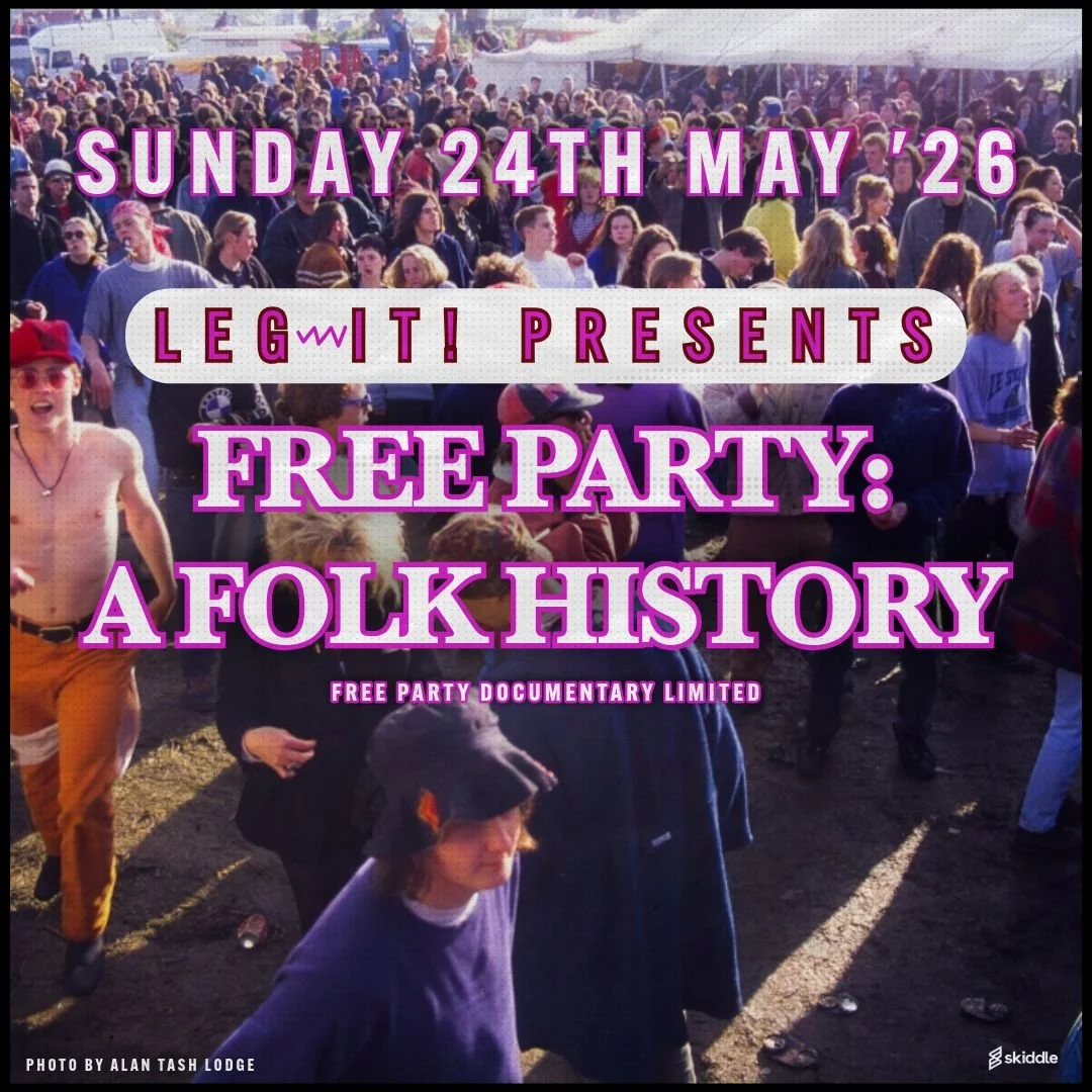 LEG~IT! Free Party: A Folk History