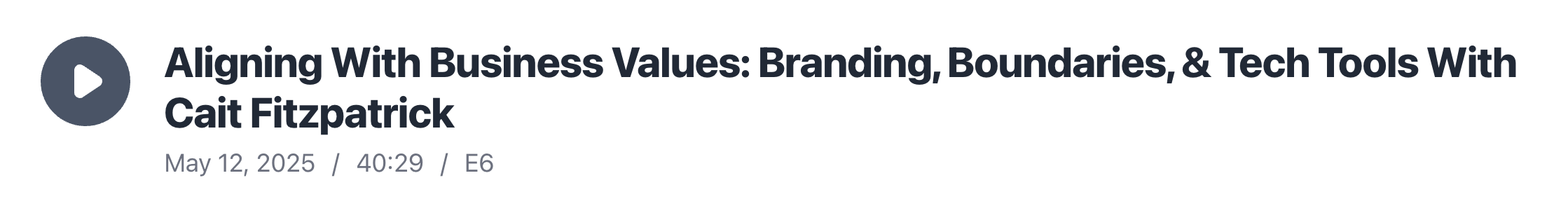 Aligning With Business Values: Branding, Boundaries, &amp; Tech Tools With Cait Fitzpatrick