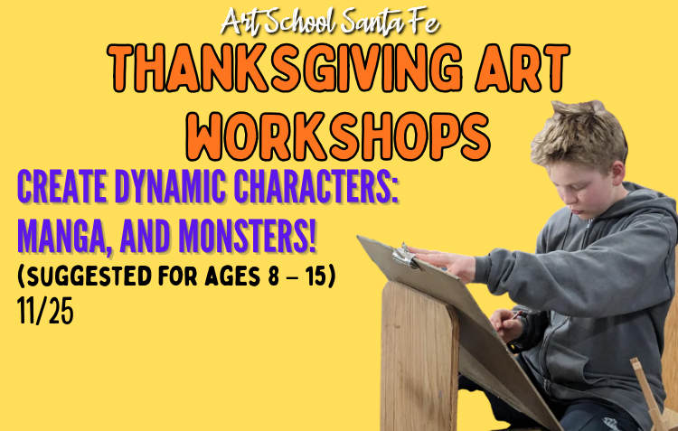 Thanksgiving Art Workshop - Create Dynamic Characters: Manga, and Monsters!