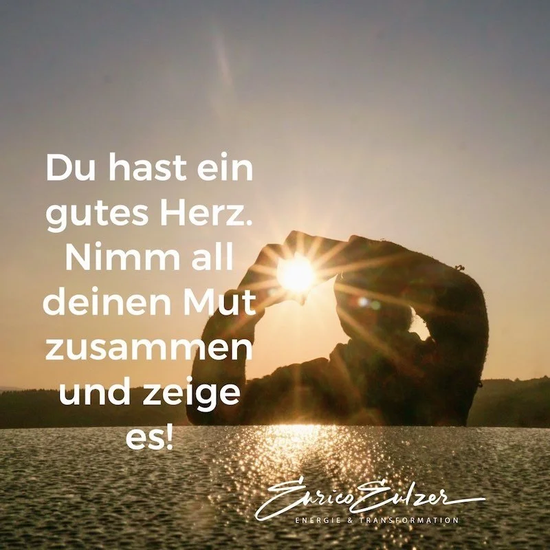 Du hast ein gutes Herz. — Enrico Eulzer Transformation & Energie