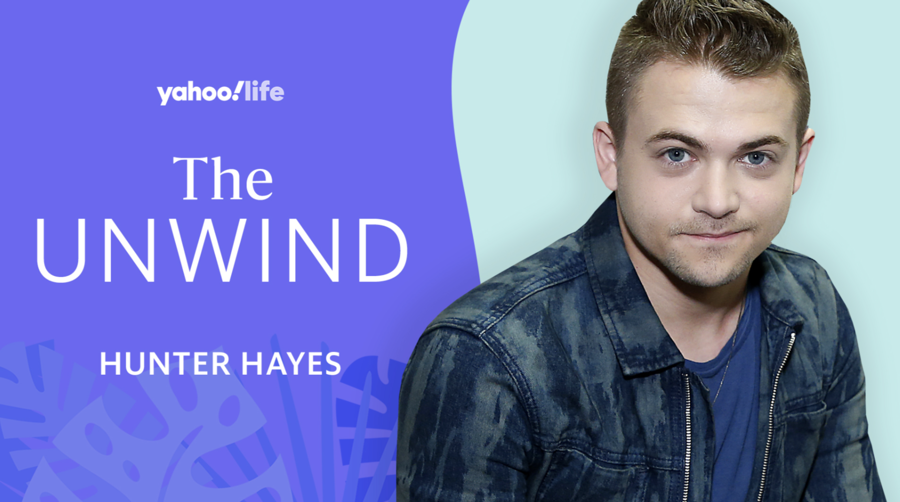 The Unwind is Yahoo Life’s well-being series in which experts, influencers and celebrities share their approaches to wellness and mental health, from self-care rituals to setting healthy boundaries to the mantras that keep them afloat. Hunter Hayes i