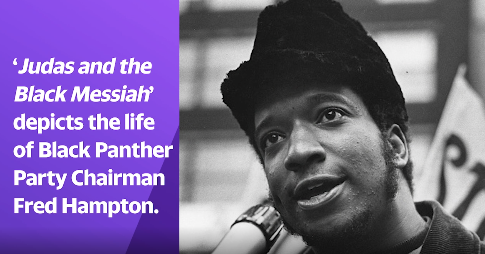 The film Judas and the Black Messiah dramatizes a specific moment of the Black Panther Party, the political organization founded in 1966 by Huey Newton and Bobby Seale: the betrayal of Illinois chapter head Fred Hampton (played by Daniel Kaluuya), at