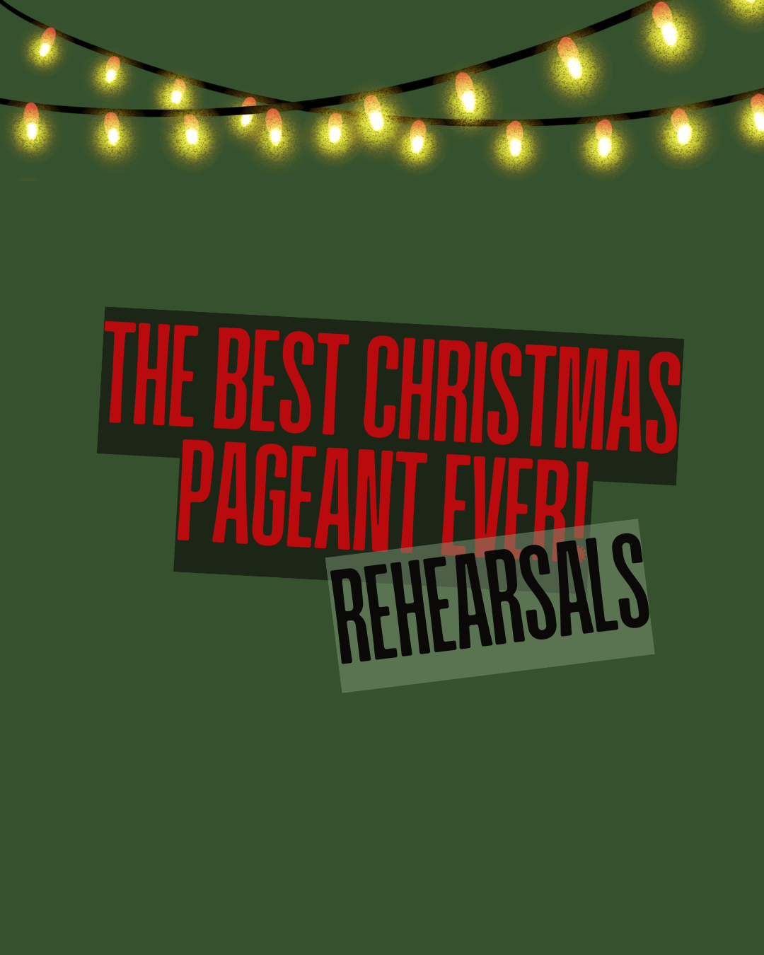 The Best Christmas Pageant Ever! Rehearsals