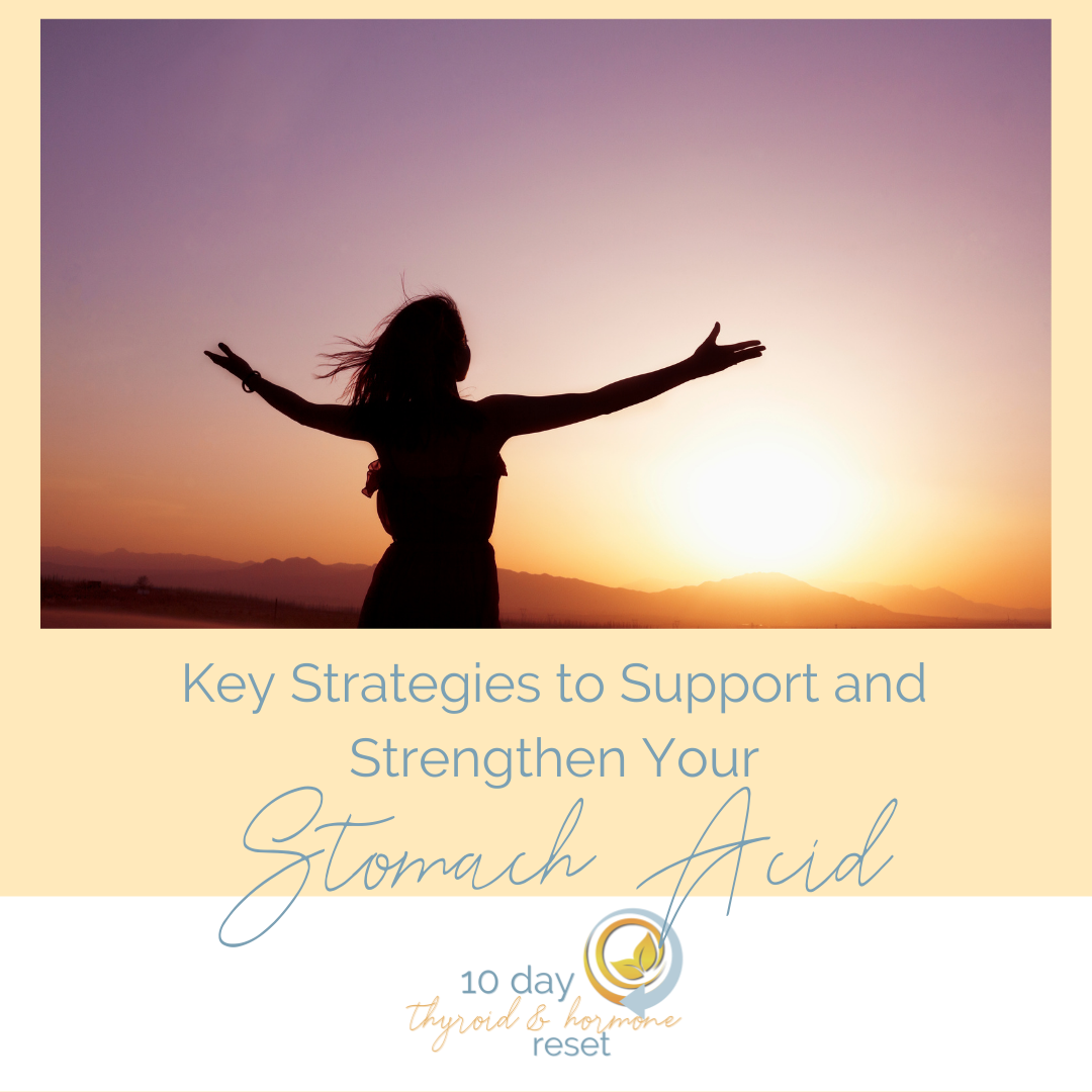 Key Strategies to Support and Strengthen Your Stomach Acid