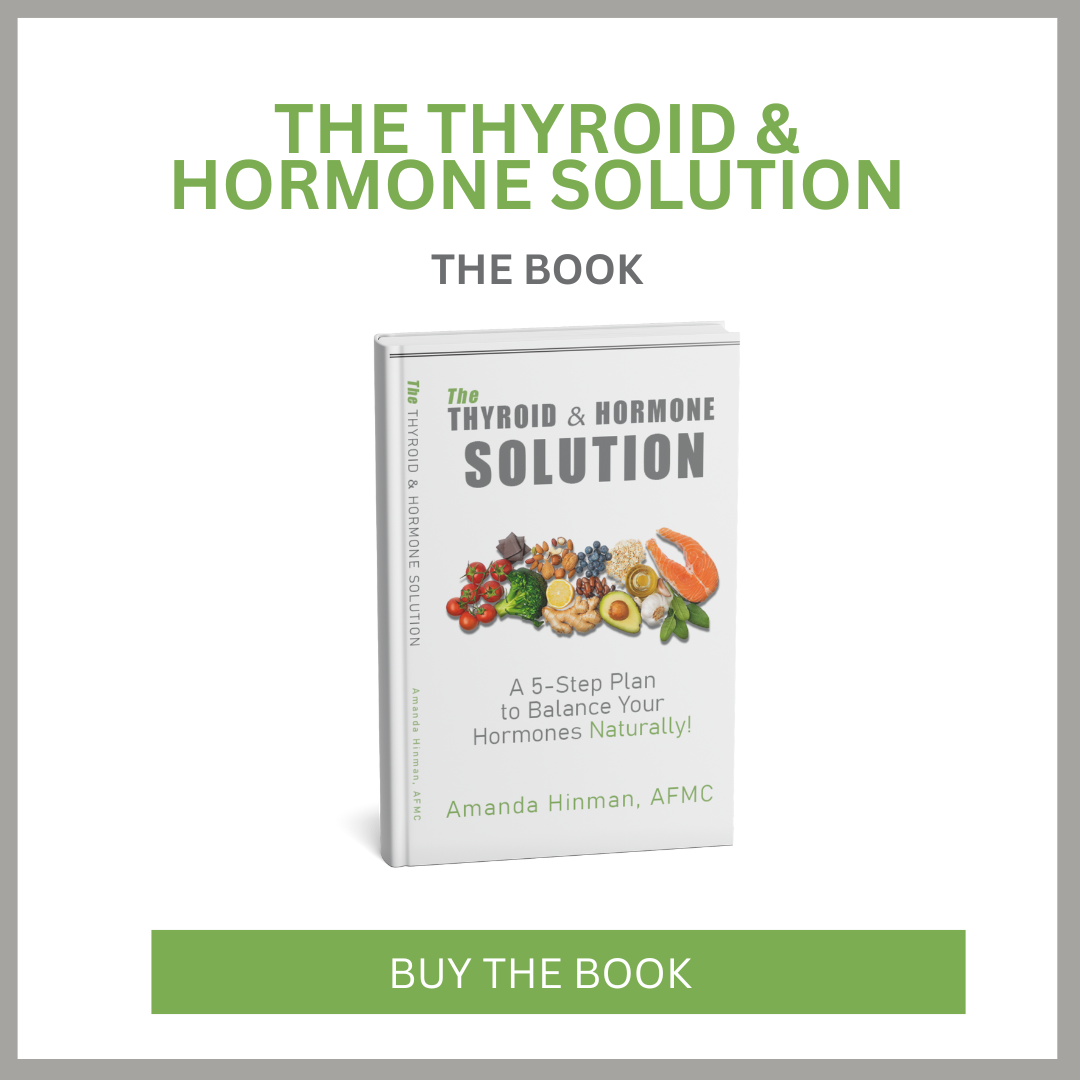 The Thyroid & Hormone Solution book by Amanda Hinman, AFMC