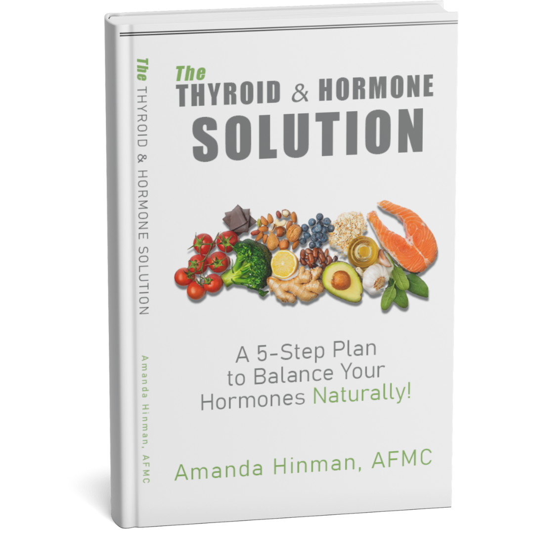 The Thyroid & Hormone Solution book by Amanda Hinman, AFMC