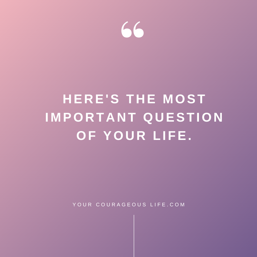 The most important question of your life — Kate Swoboda