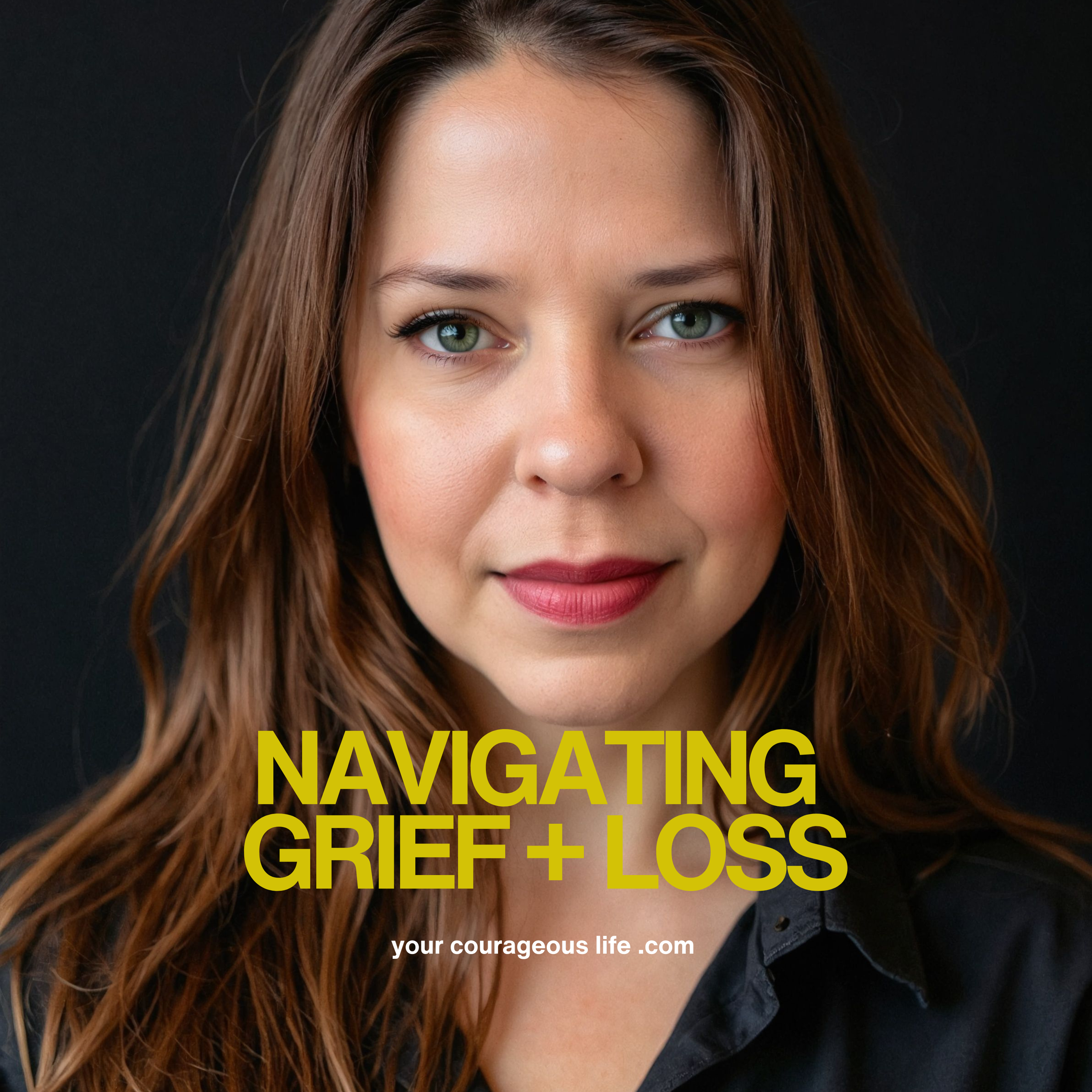 Navigating Grief + Loss