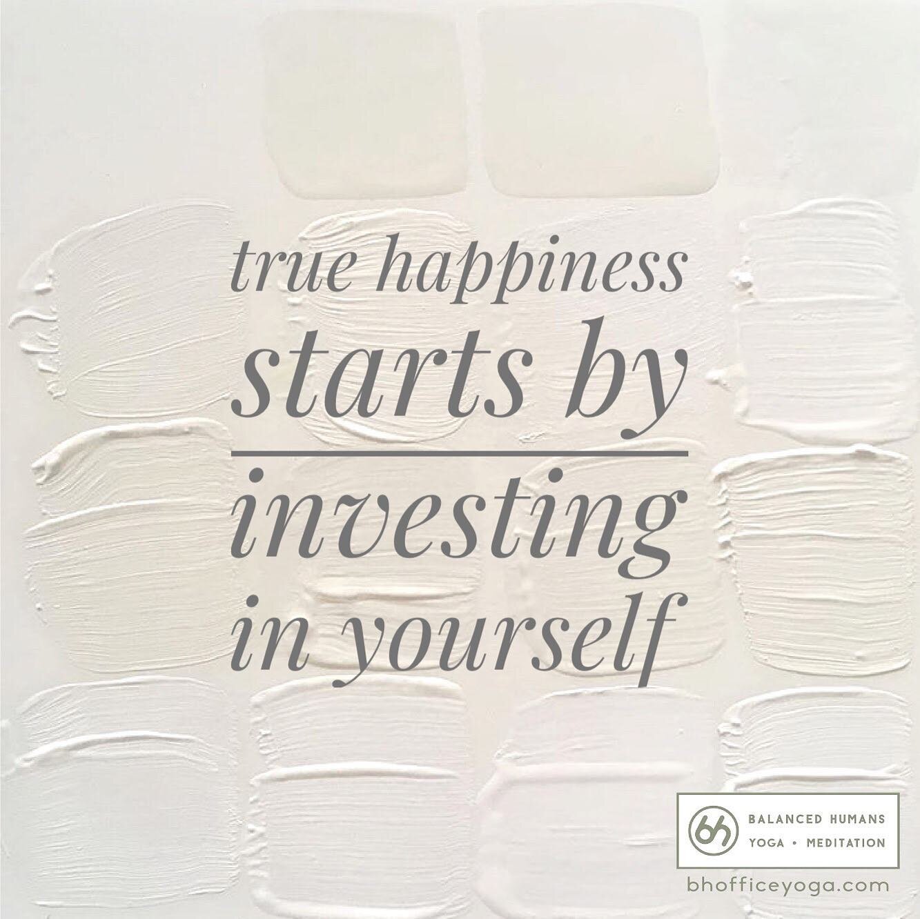 Start investing yourself today. 1 small step to a happier more fulfilled you.

#balancedhumans #officeyoga #meaningfulquote #meaningfulquotes #quoteforlife #lifequotes #happinessquotes #quotetoliveby #mondaymotivation #motivationalmonday