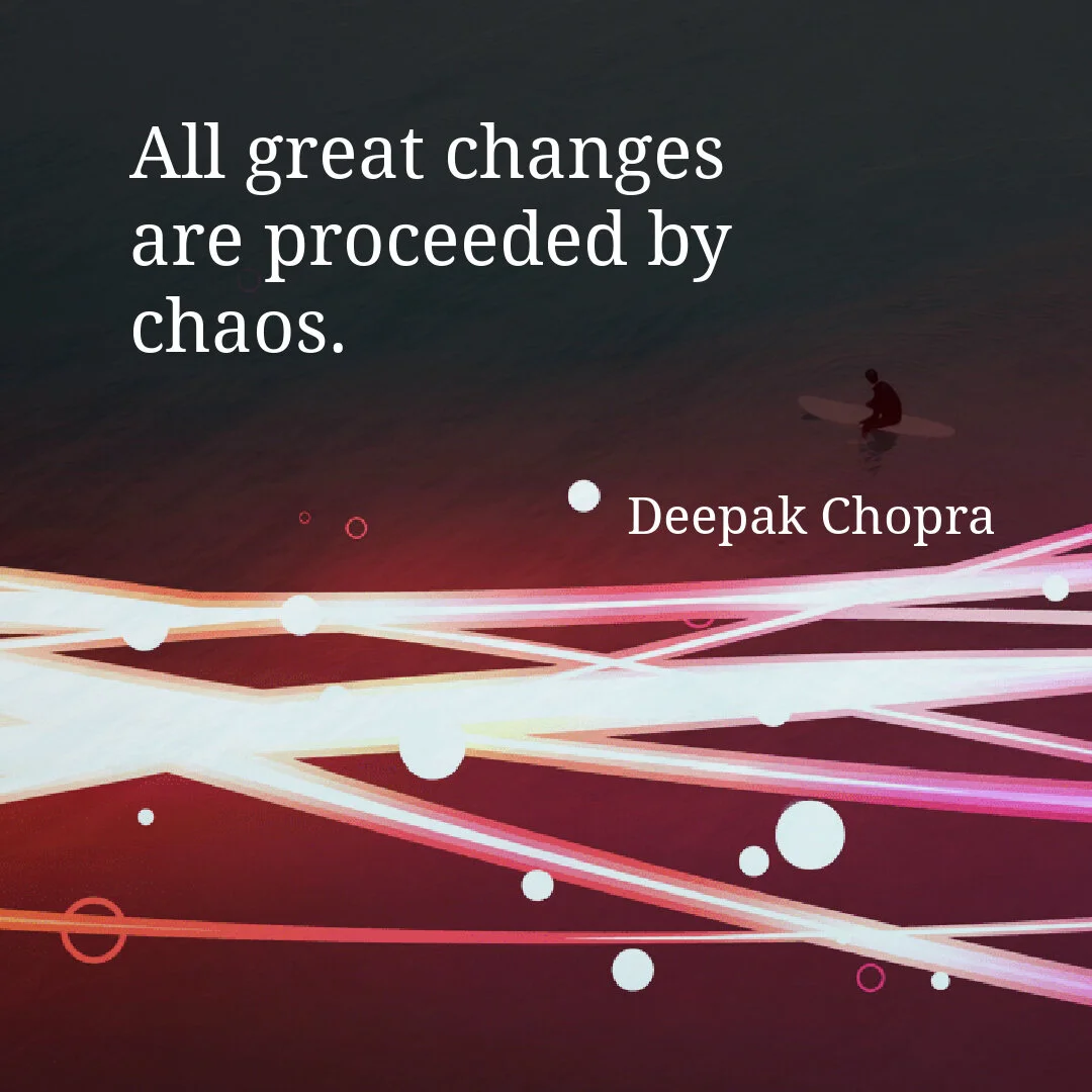 I often resist chaos. 

Chaos is a special brand of defragmentation. A lack of clarity with continual stimulation. 

I mean let's be honest - who in their right mind wants to feel that lack of control.

Yet, lately Im settling in to the surrender. Le