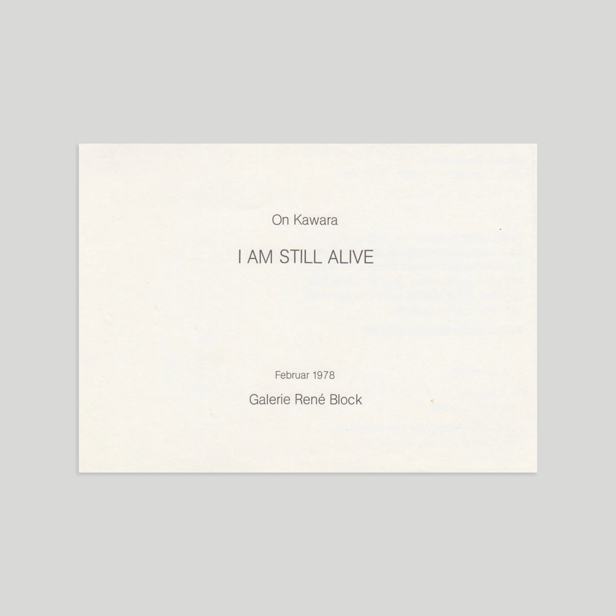 On Kawara / I am still alive