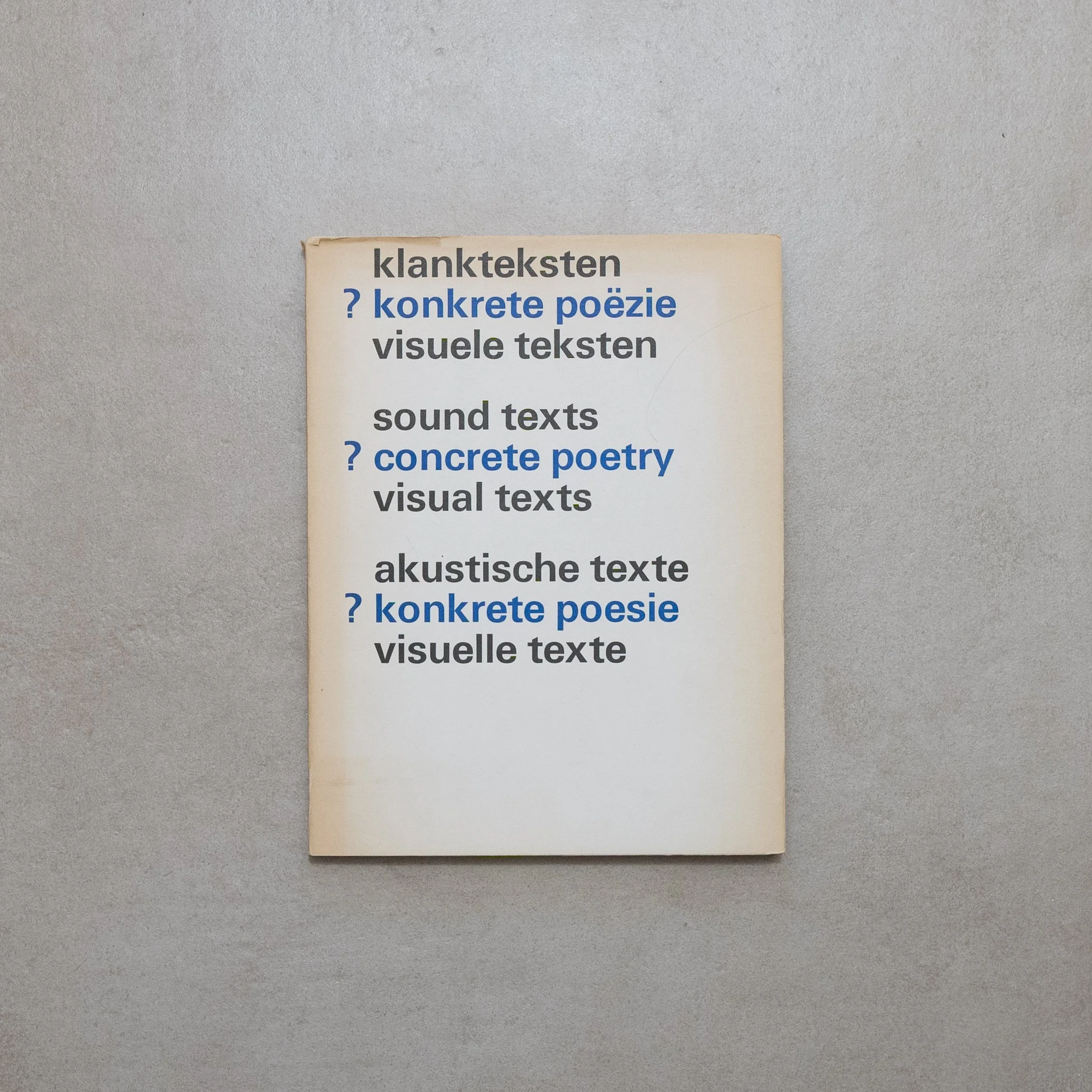 AA.VV. / Klankteksten - Konkrete poëzie - Visuele teksten / Sound Tex- ts - Concrete Poetry - Visual Texts / Akustische Texte - Konkrete Poesie - Visuelle Texte